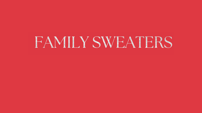 Family Sweaters