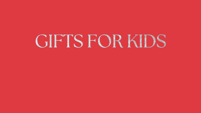 Gifts for Kids